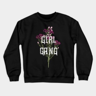 Girls Gang Crewneck Sweatshirt